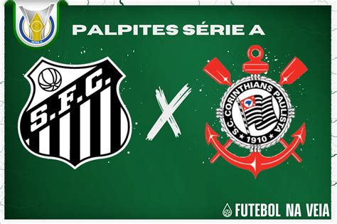 Palpite: Santos x Corinthians.